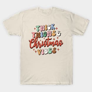 Thick Things & Christmas Vibes T-Shirt